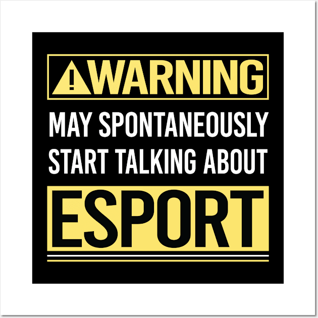 Warning About Esports Wall Art by Happy Life